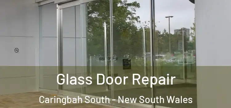 Glass Door Repair Caringbah South - New South Wales