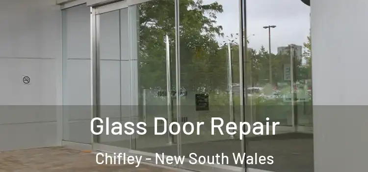 Glass Door Repair Chifley - New South Wales