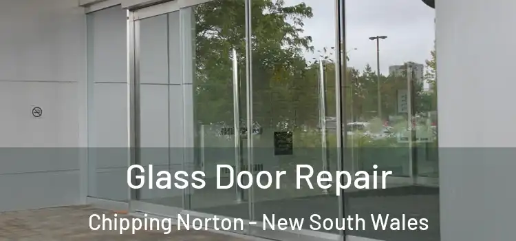 Glass Door Repair Chipping Norton - New South Wales