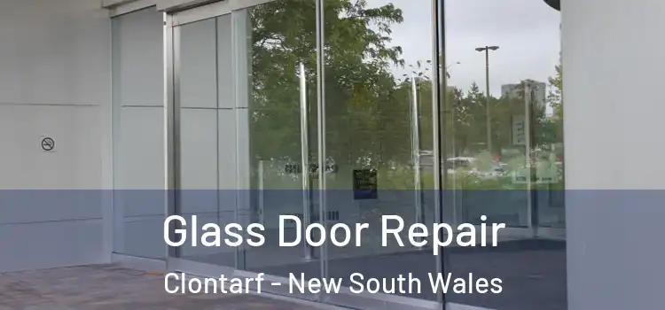 Glass Door Repair Clontarf - New South Wales