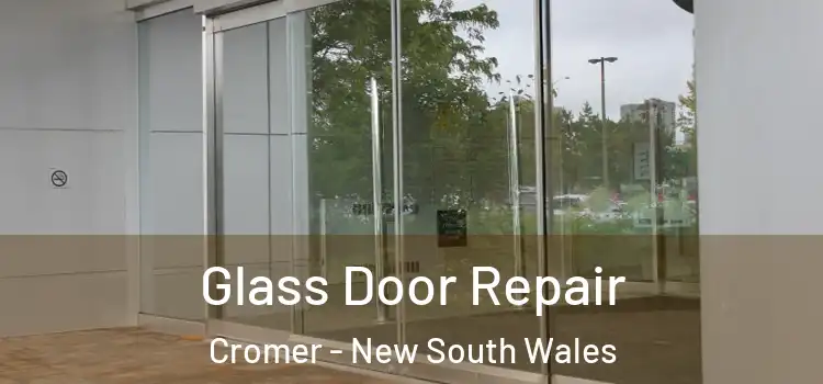 Glass Door Repair Cromer - New South Wales