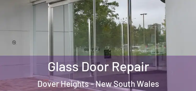 Glass Door Repair Dover Heights - New South Wales