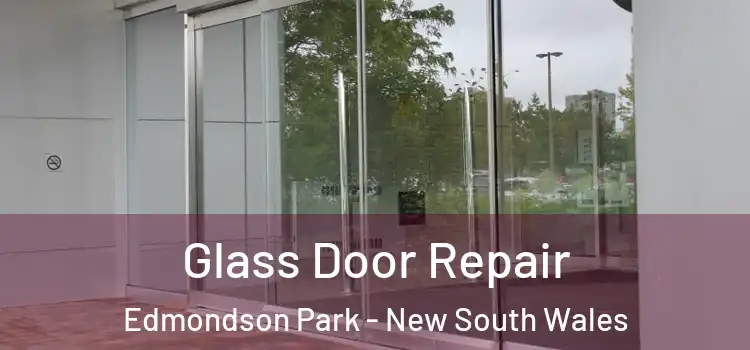 Glass Door Repair Edmondson Park - New South Wales