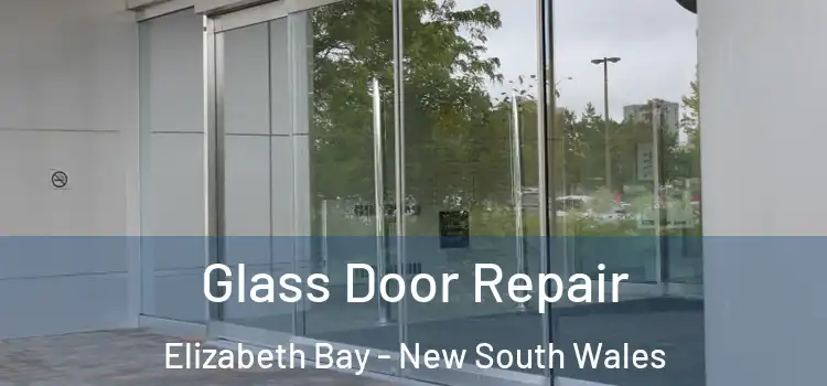 Glass Door Repair Elizabeth Bay - New South Wales