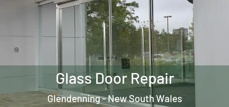 Glass Door Repair Glendenning - New South Wales