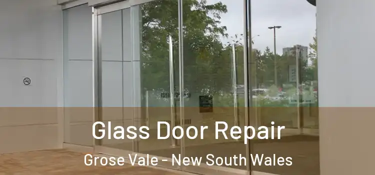 Glass Door Repair Grose Vale - New South Wales