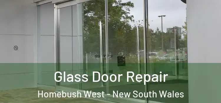 Glass Door Repair Homebush West - New South Wales
