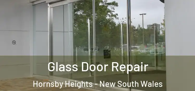 Glass Door Repair Hornsby Heights - New South Wales