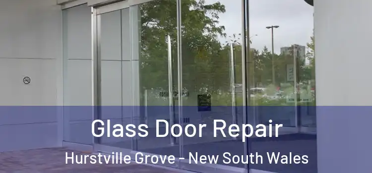Glass Door Repair Hurstville Grove - New South Wales