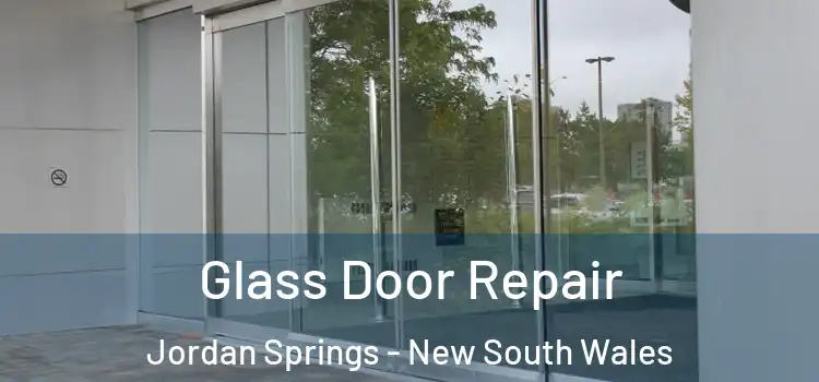 Glass Door Repair Jordan Springs - New South Wales