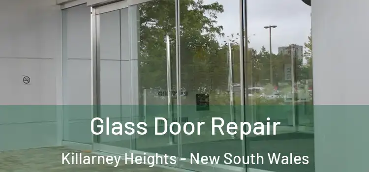 Glass Door Repair Killarney Heights - New South Wales