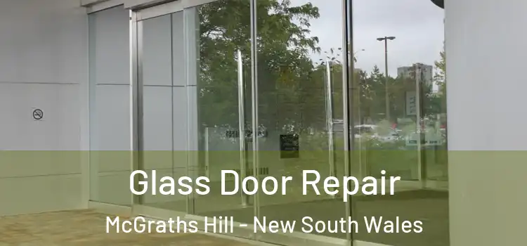 Glass Door Repair McGraths Hill - New South Wales