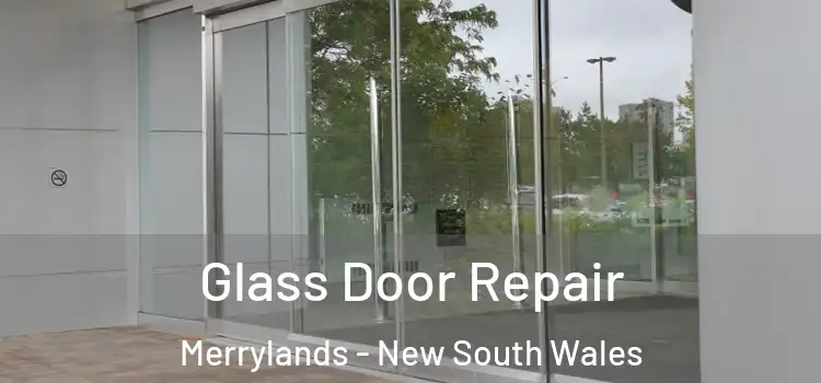 Glass Door Repair Merrylands - New South Wales