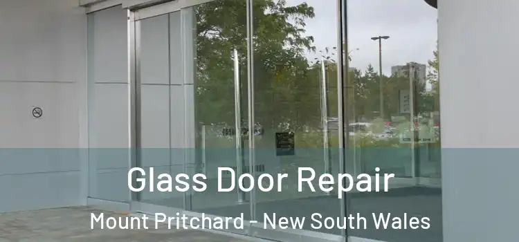 Glass Door Repair Mount Pritchard - New South Wales