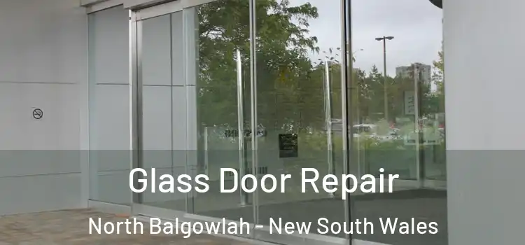 Glass Door Repair North Balgowlah - New South Wales