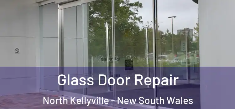 Glass Door Repair North Kellyville - New South Wales