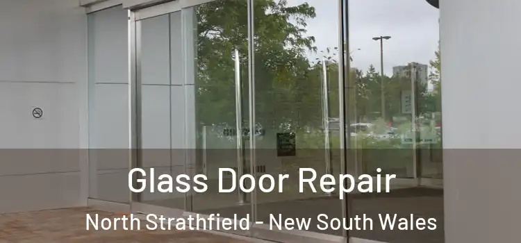Glass Door Repair North Strathfield - New South Wales