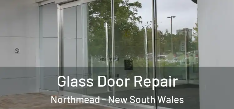 Glass Door Repair Northmead - New South Wales