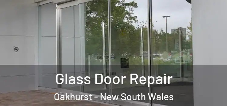 Glass Door Repair Oakhurst - New South Wales