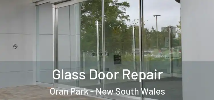 Glass Door Repair Oran Park - New South Wales