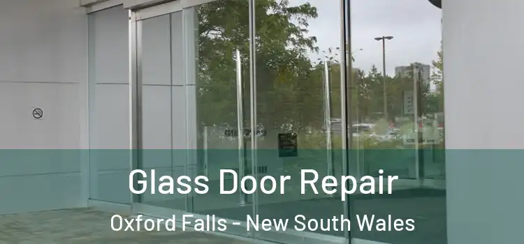 Glass Door Repair Oxford Falls - New South Wales