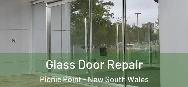 Glass Door Repair Picnic Point - New South Wales