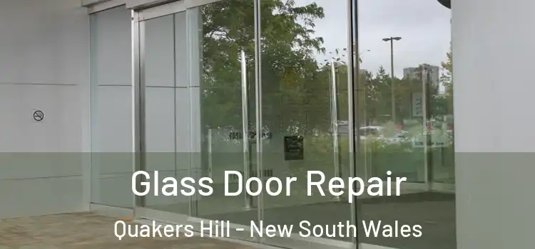 Glass Door Repair Quakers Hill - New South Wales