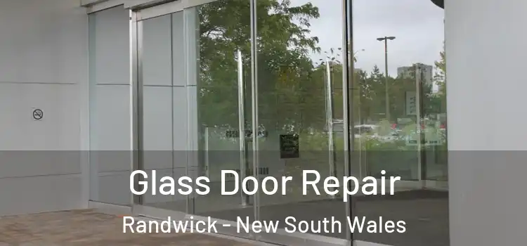Glass Door Repair Randwick - New South Wales