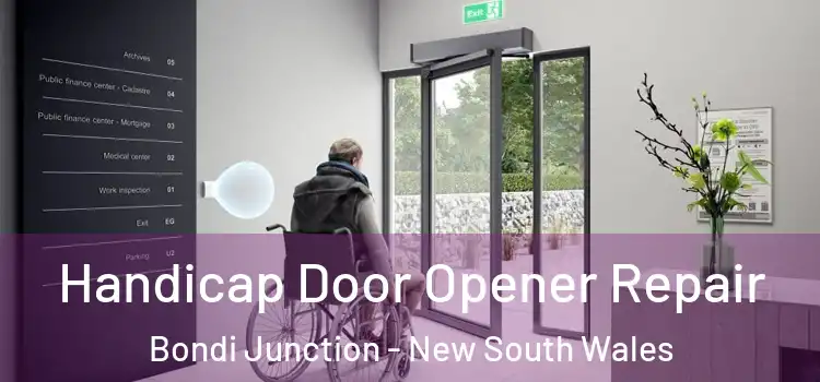 Handicap Door Opener Repair Bondi Junction - New South Wales