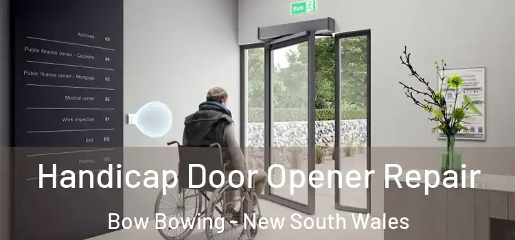 Handicap Door Opener Repair Bow Bowing - New South Wales