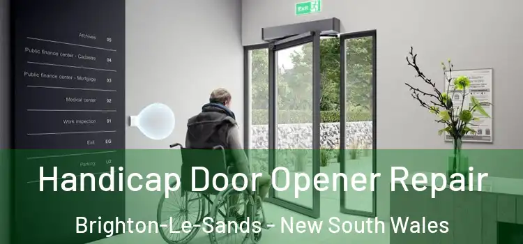 Handicap Door Opener Repair Brighton-Le-Sands - New South Wales