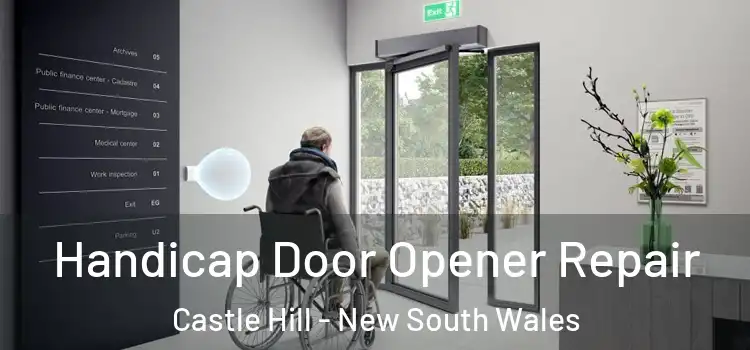 Handicap Door Opener Repair Castle Hill - New South Wales