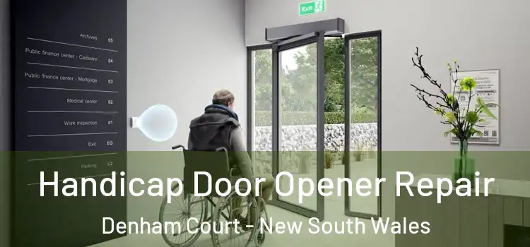 Handicap Door Opener Repair Denham Court - New South Wales