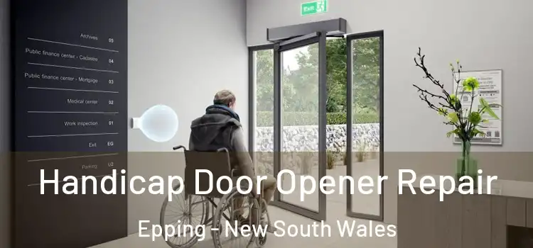 Handicap Door Opener Repair Epping - New South Wales