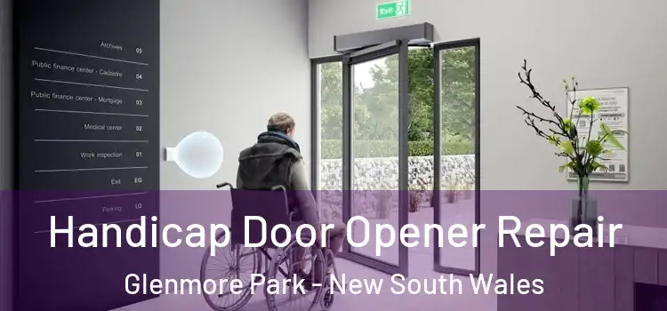 Handicap Door Opener Repair Glenmore Park - New South Wales