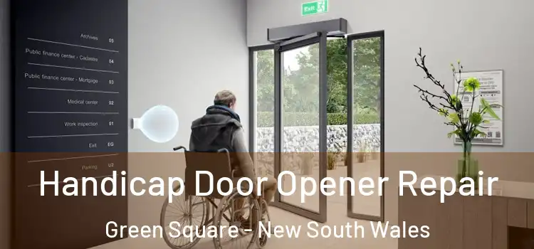 Handicap Door Opener Repair Green Square - New South Wales