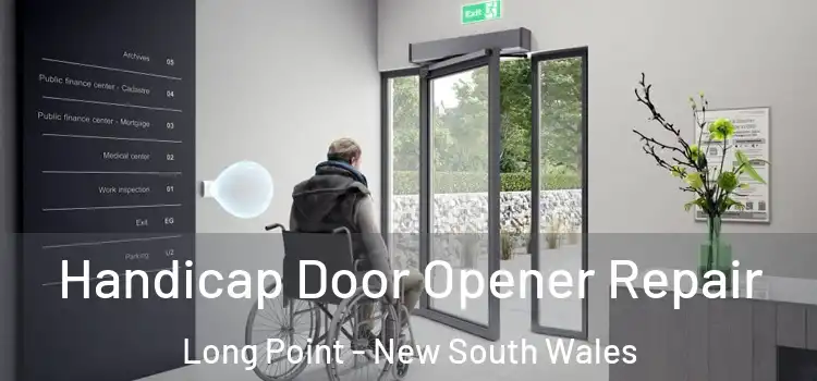 Handicap Door Opener Repair Long Point - New South Wales