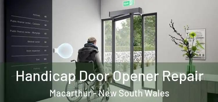 Handicap Door Opener Repair Macarthur - New South Wales
