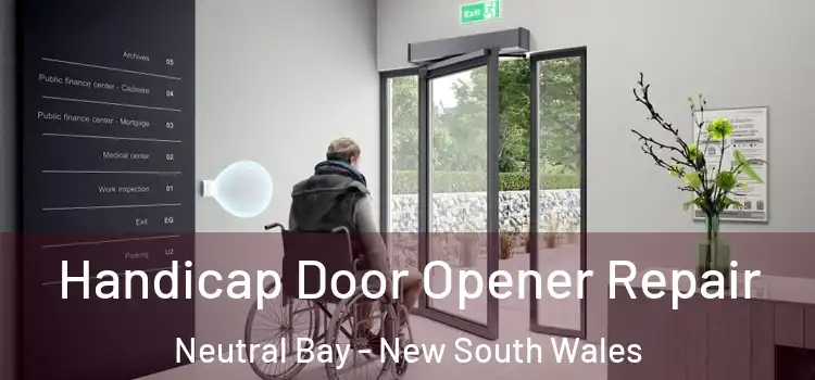 Handicap Door Opener Repair Neutral Bay - New South Wales