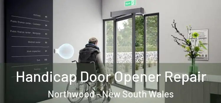 Handicap Door Opener Repair Northwood - New South Wales