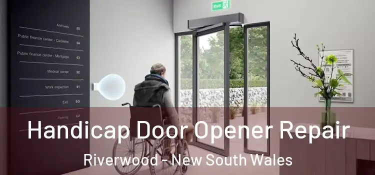 Handicap Door Opener Repair Riverwood - New South Wales