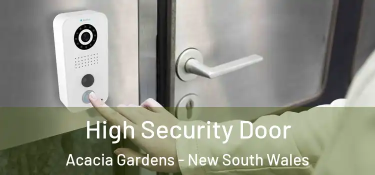 High Security Door Acacia Gardens - New South Wales
