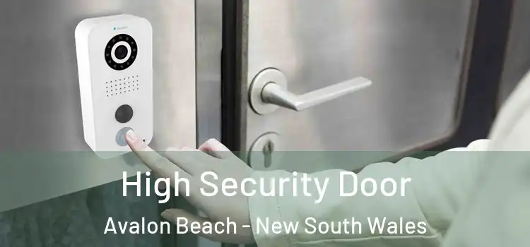 High Security Door Avalon Beach - New South Wales