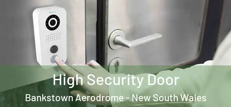 High Security Door Bankstown Aerodrome - New South Wales
