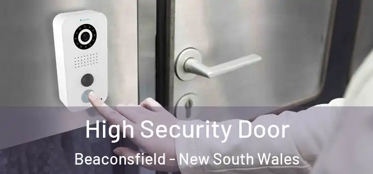 High Security Door Beaconsfield - New South Wales