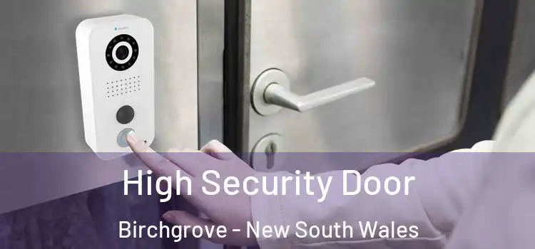 High Security Door Birchgrove - New South Wales