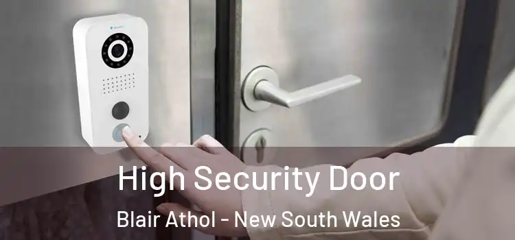 High Security Door Blair Athol - New South Wales