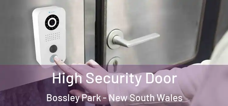 High Security Door Bossley Park - New South Wales