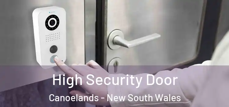 High Security Door Canoelands - New South Wales