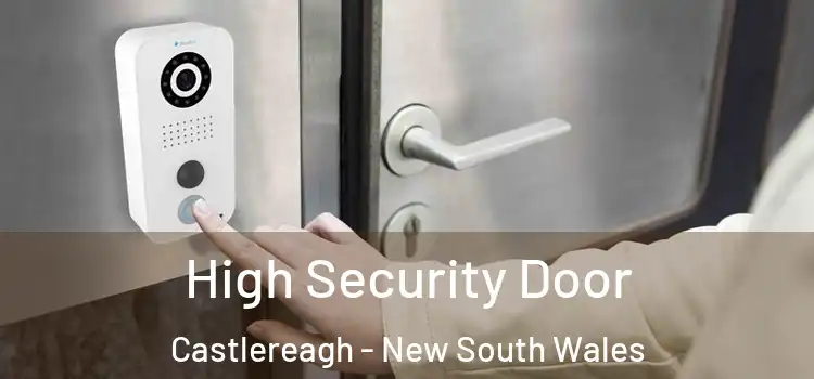 High Security Door Castlereagh - New South Wales